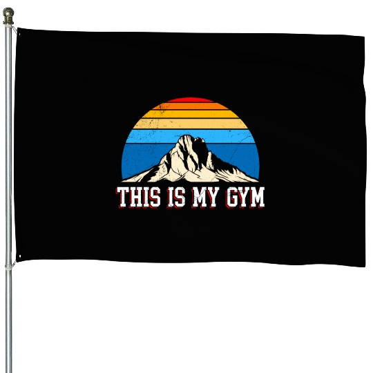 This is my Gym Hiker Mountain lover Hiking House Flags