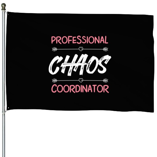 Funny Chaos Coordinator Mom Teacher Parenting Gift House Flags