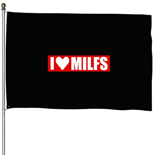 I love milfs red design House Flags