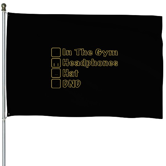 Do Not Disturb, Headphones On, Gym Pump Cover House Flags
