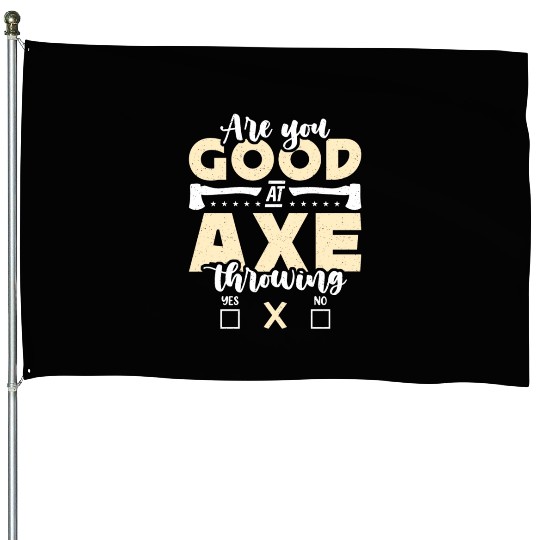 Axe Throwing Are You Good At Bullseye Axe Thrower House Flags