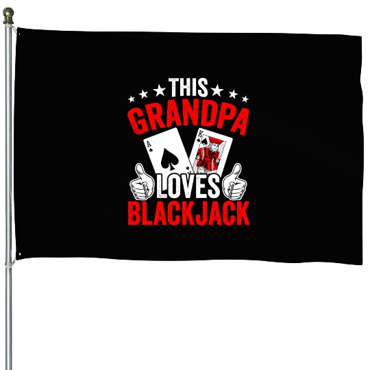Grandpa Loves Blackjack Casino Card Game Blackjack House Flags