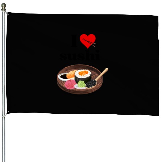 I Love Sushi Gifts For Sushi Lovers House Flags
