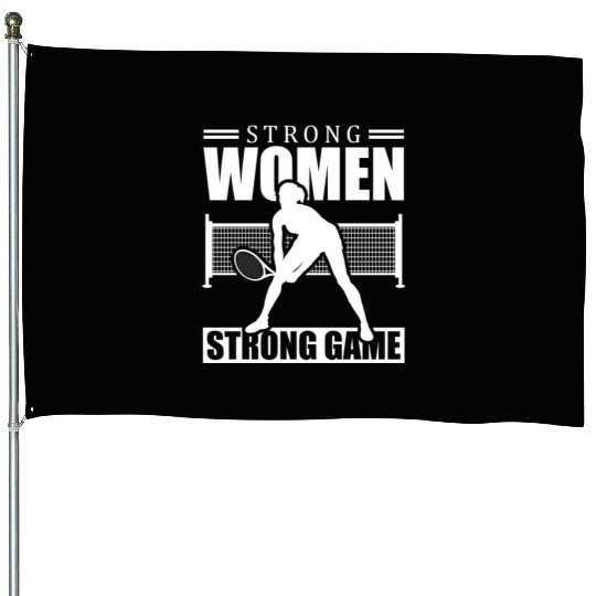 Strong Women Strong Game Racket Sports Athlete House Flags