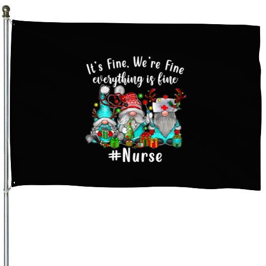 Gnome Its Fine Im Fine Everything Is Fine Xmas House Flags