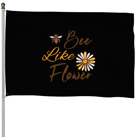 Bee like a flower Honey bee House Flags