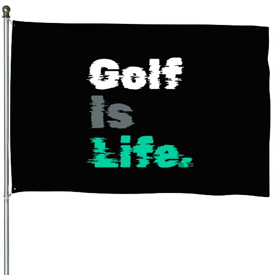 I Like Golfing, Golfer, House Flags Time, Golf Is Life