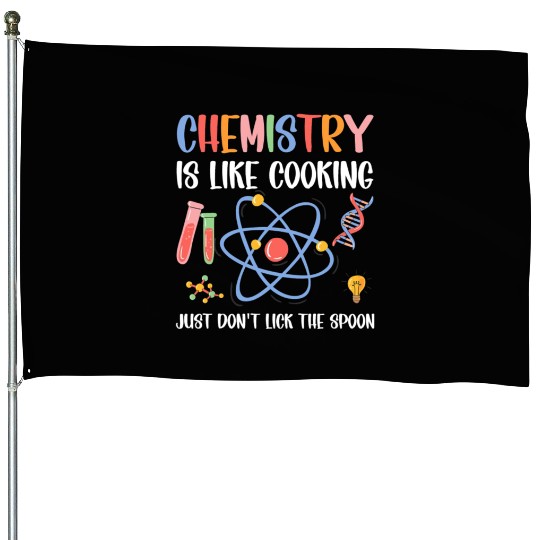 Funny Chemist Gifts Chemistry Is Like Cooking House Flags