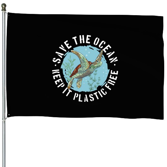 Save The Ocean Keep It Plastic Free House Flags