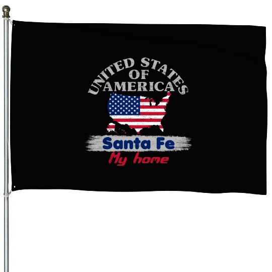 United States of America - Santa Fe my home - USA House Flags