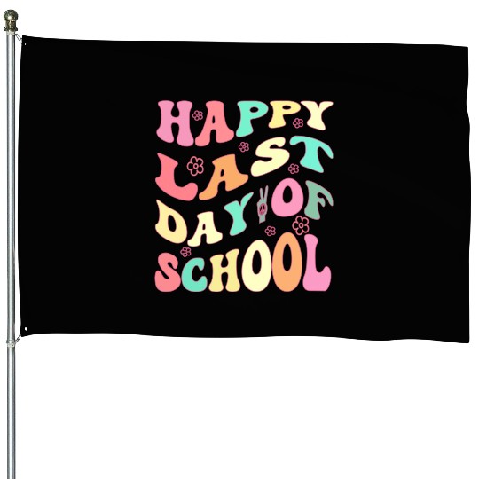 Groovy Happy Last Day of School Teacher Student House Flags