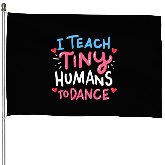 Dance Teacher House Flags