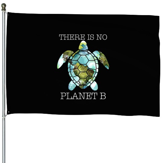 There Is No Planet B Rescue Turtle Lover House Flags