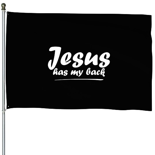 Jesus Has My Back House Flags