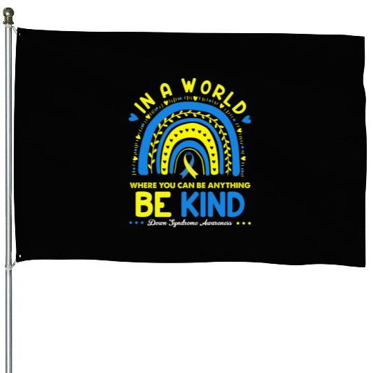 Be Kind Down syndrome Awareness October Teacher House Flags