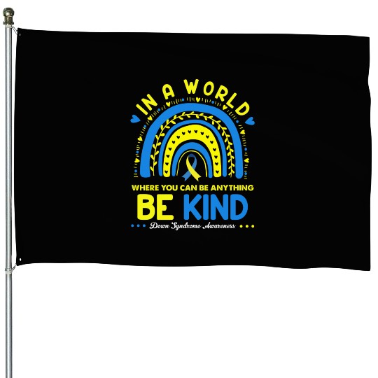 Be Kind Down syndrome Awareness October Teacher House Flags