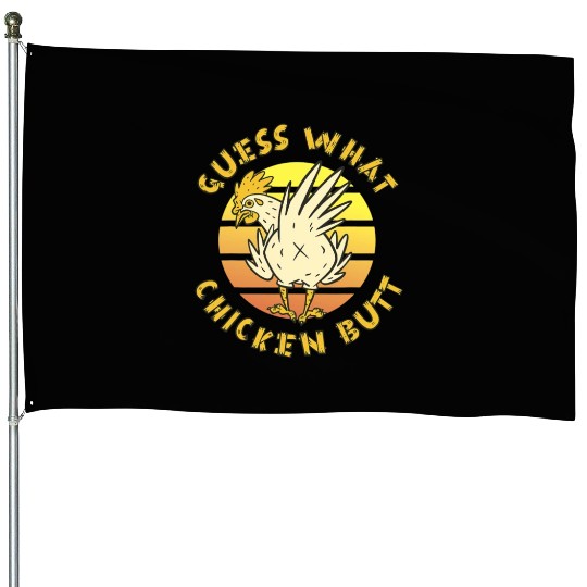 Funny Guess What Chicken Butt Farmer Joking House Flags