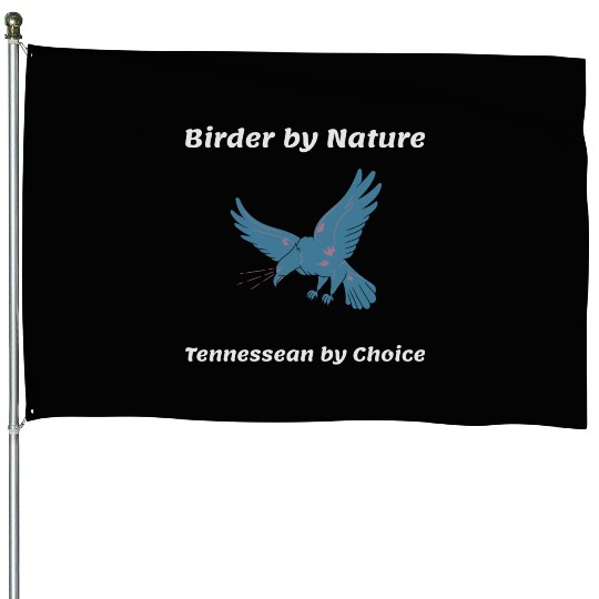 Birder By Nature Tennessean By Choice Bird House Flags