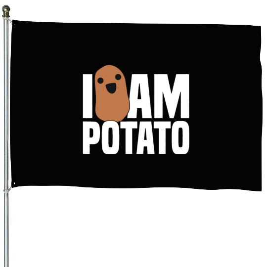 I Am Potato - Funny Potato, Food House Flags