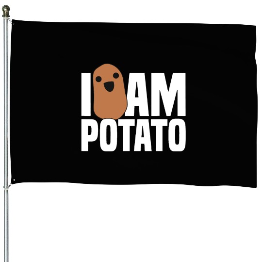 I Am Potato - Funny Potato, Food House Flags
