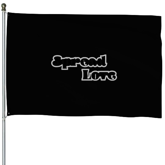 Spread Love House Flags