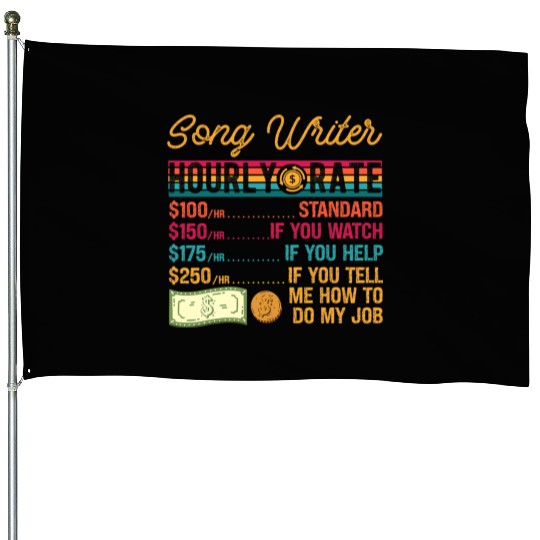 Funny Vintage Song Writer Hourly Rate Job Title House Flags