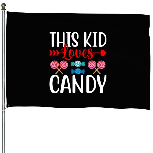 This Kid Loves Candy House Flags