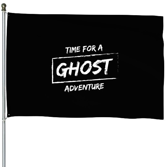 Ghost Adventures Time For Ghost Adventure House Flags