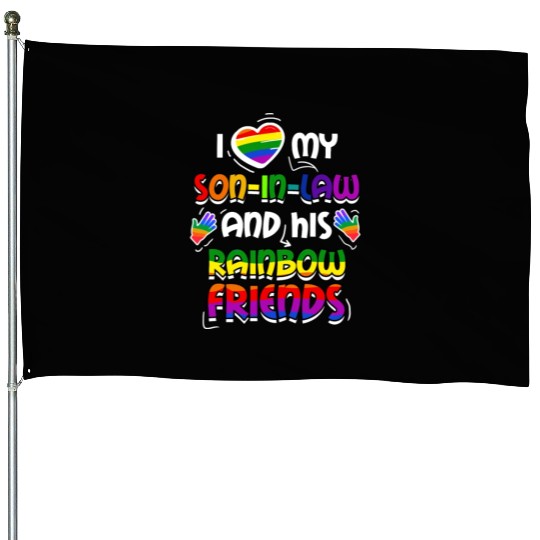 I Love My Son In Law And His Rainbow Friends House Flags