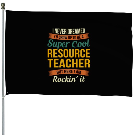 Resource Teacher Appreciation House Flags