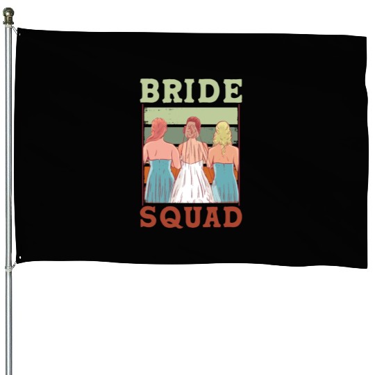 Bride Squad Bachelorette Party Wedding Cute House Flags