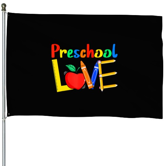 Love Preschool Teacher Back To School Love Teachin House Flags