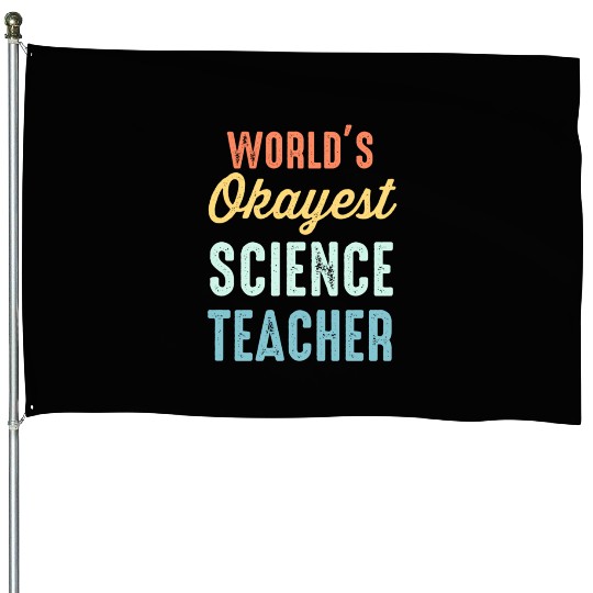 World'S Okayest Science Teacher Physics House Flags
