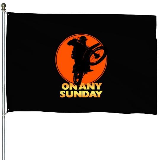 On Any Sunday House Flags