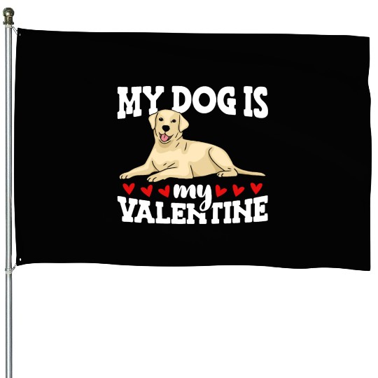 My Dog Is My Valentine Date Cute Doggy House Flags