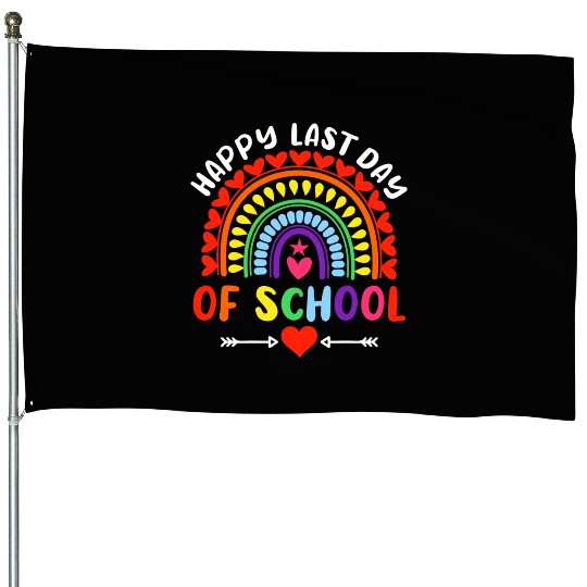 Rainbow Happy Last Day Of School Teacher Boys House Flags