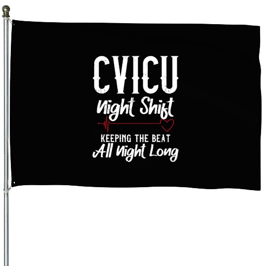 Cvicu Night Shift Nurse Keeping The Beat House Flags
