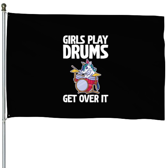 Girls Play Drums, Get Over It 2 House Flags