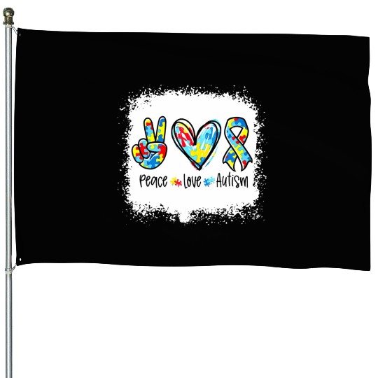 Peace Love Autism In April We Wear Blue For Autism House Flags
