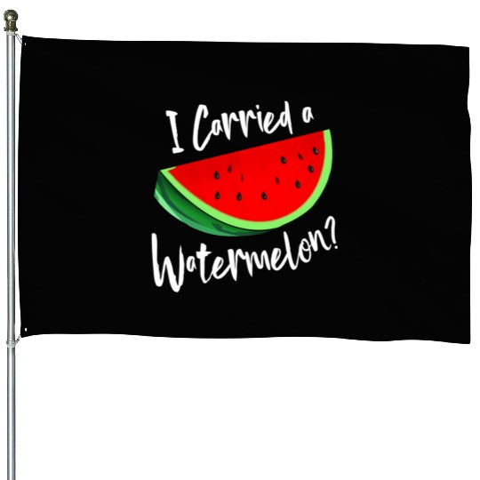 I Carried A Watermelon Tropical Summer Vibes Fruit House Flags