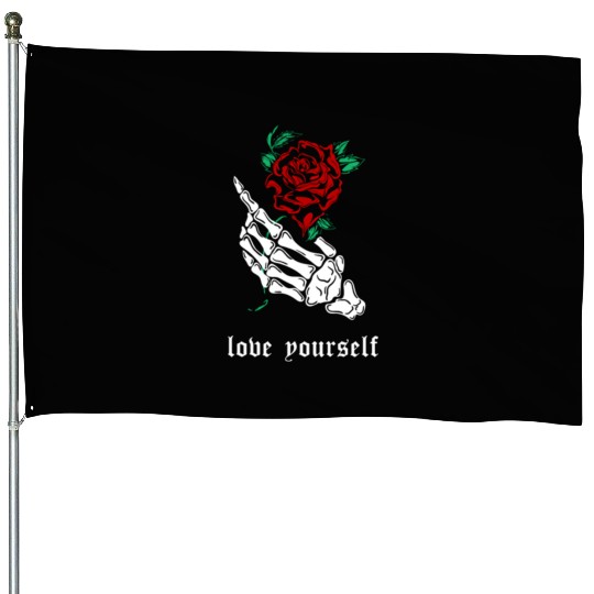 Love Yourself Skeleton Hand Rose Aesthetic Goth Gr House Flags