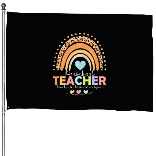 Rainbow Teach Love Inspire Preschool Teacher Back House Flags