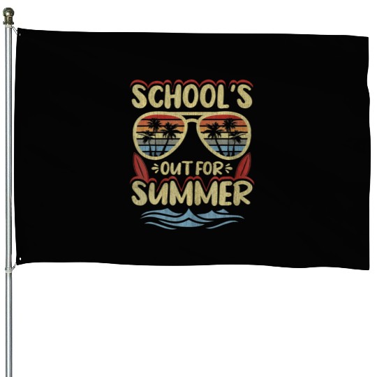 Last Day Of School Schools Out For Summer Teacher House Flags