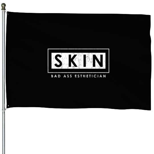 Skin Bad Ass Esthetician Skincare Esthetician House Flags