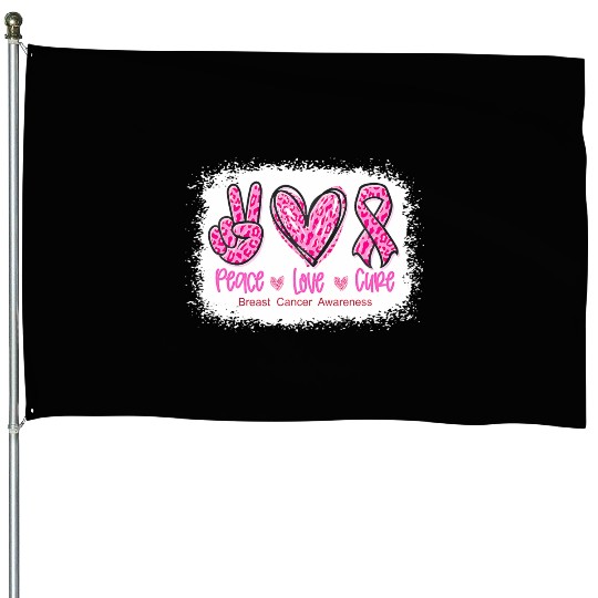 Peace Love Cure In October We Wear Pink For Breast House Flags