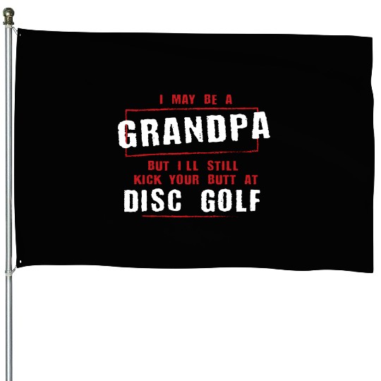 Grandpa KicYour Butt At Disc Golf Father'S Day House Flags