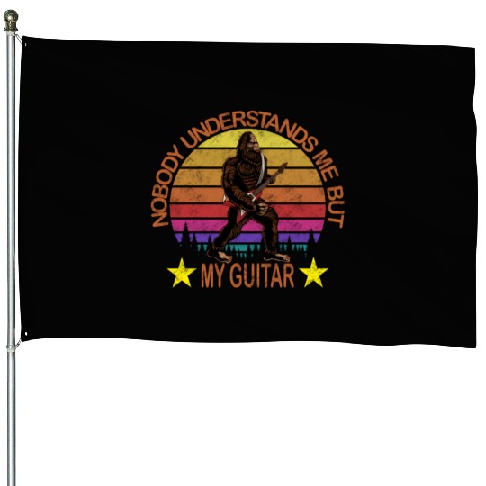 Nobody Understands Me But My Guitar Bigfoot Sasqua House Flags
