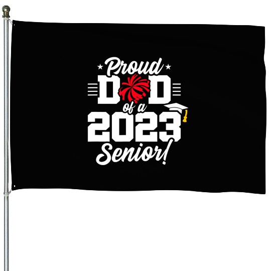 Senior Year - Cheerleading Dad - Class of 2023 - S House Flags