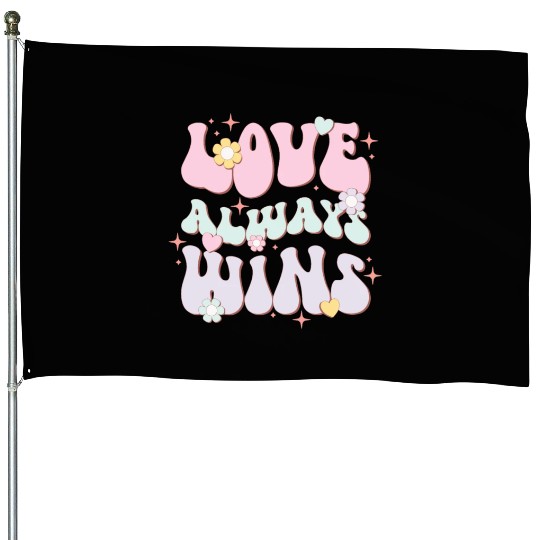 Love Always Wins, LGBT Pride Month House Flags