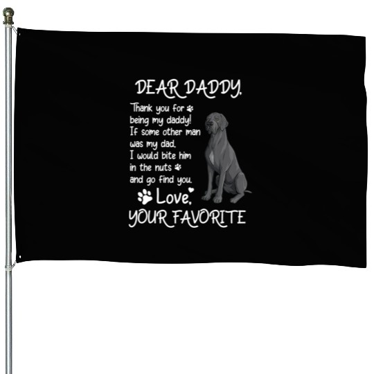 Dear Daddy Great Dane Dog Dad Father s Day House Flags